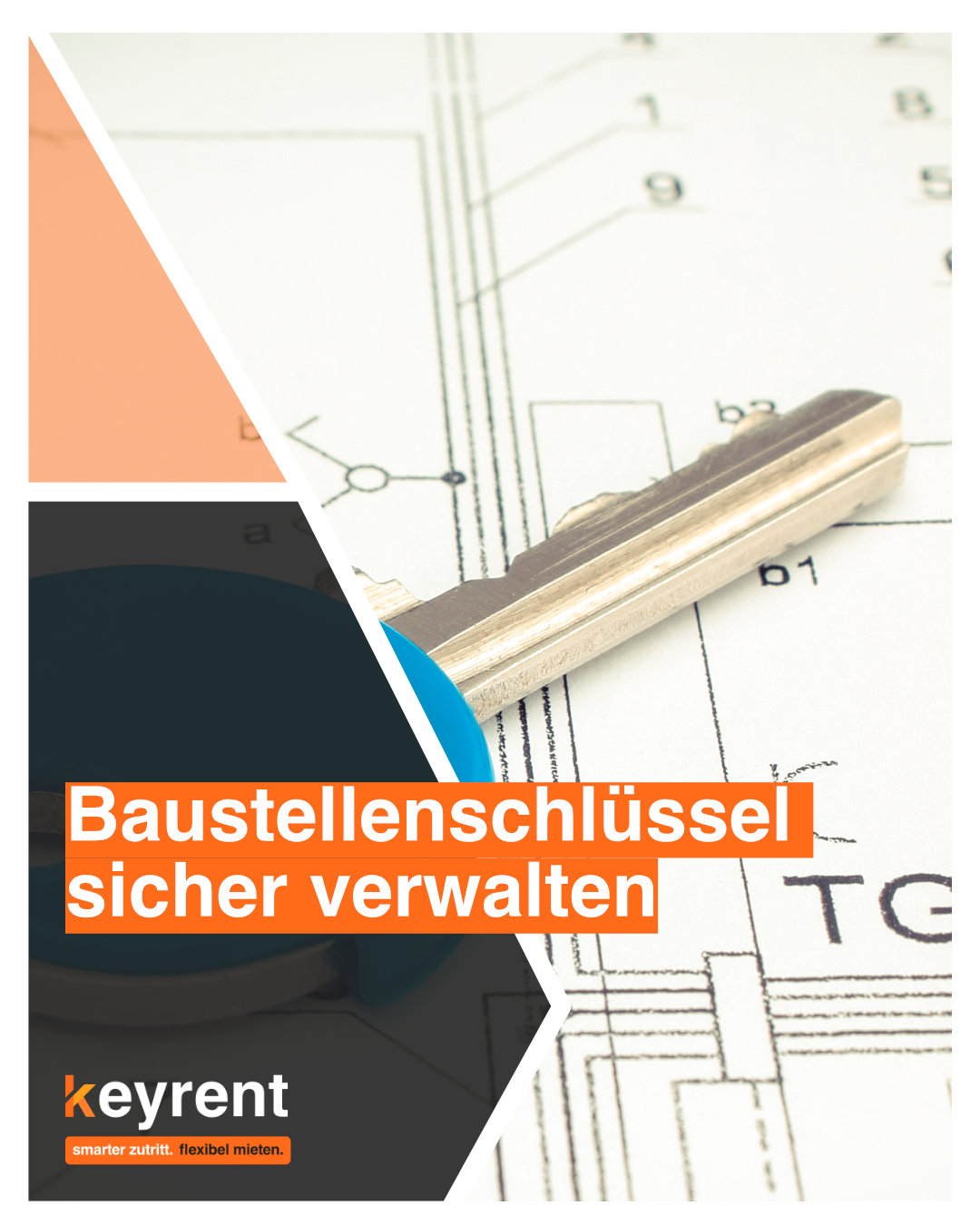 Kopierschutz unmöglich: Wie Sie Baustellenschlüssel sicher verwalten
