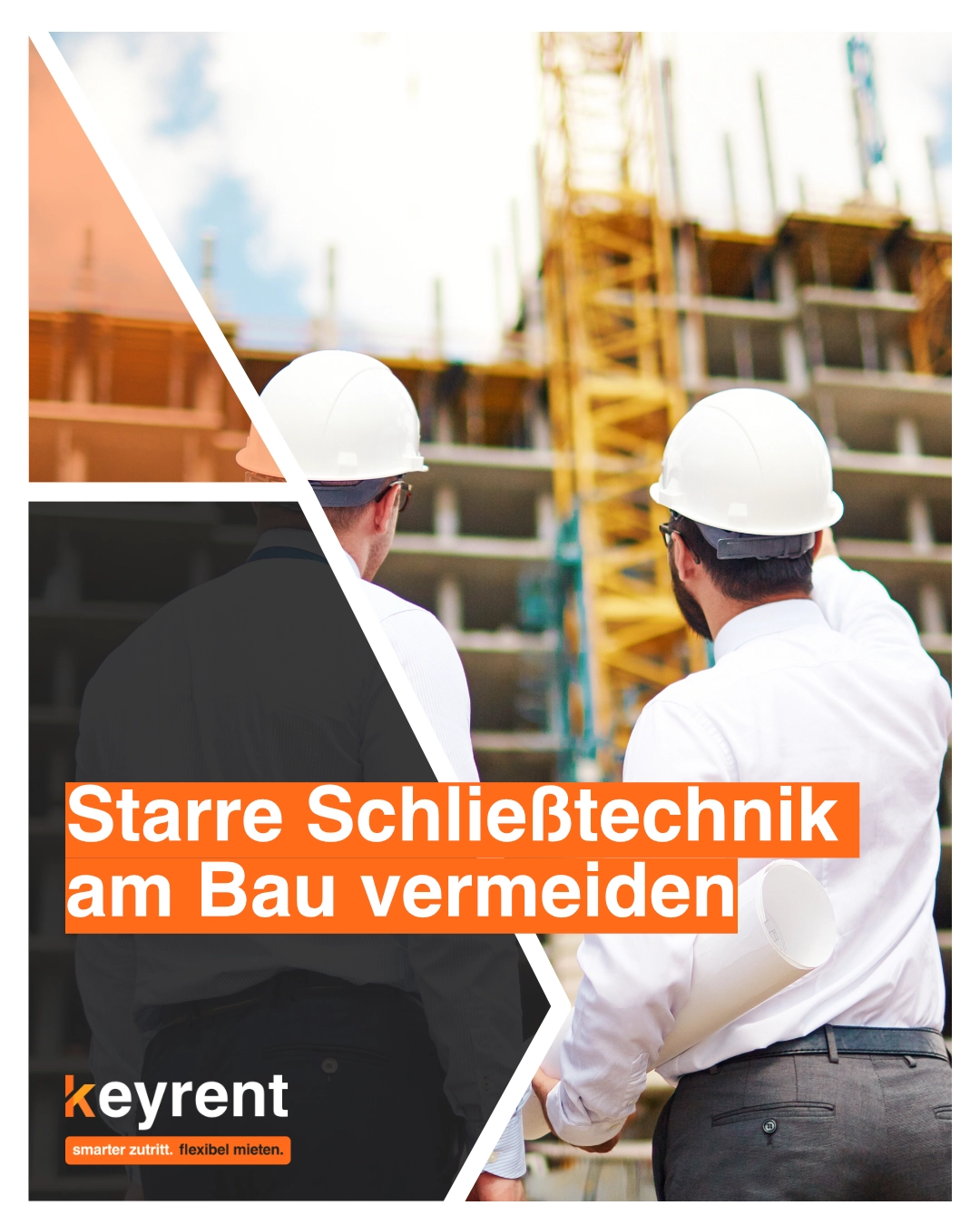 Effizienz statt Ballast: Wie Sie starre Schließtechnik am Bau vermeiden