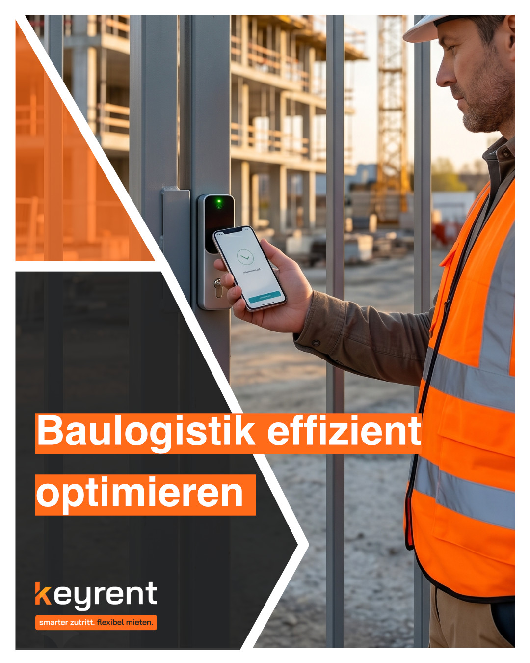 Baulogistik optimieren: Zeit sparen mit digitalem Zutritt