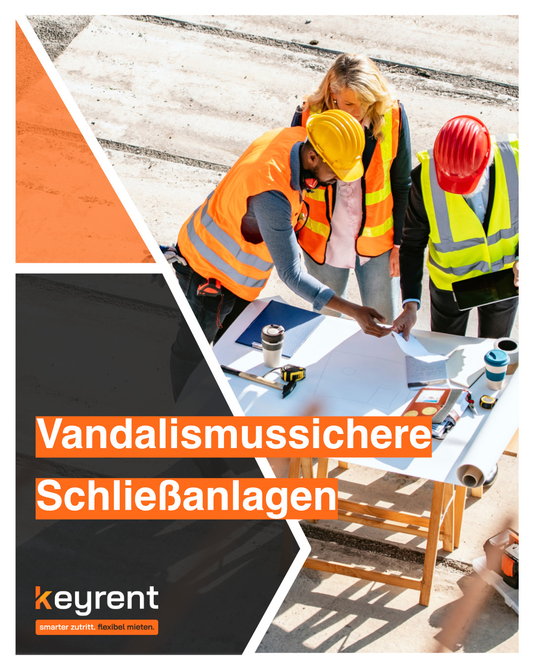 Vandalismussichere Baustellenschließanlage: Bauschutz 2.0
