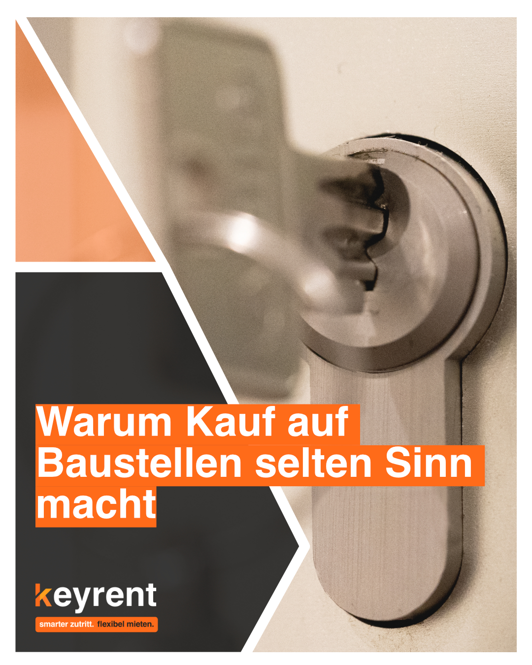 Schließanlage mieten Baustelle – warum Kauf auf Baustellen selten Sinn macht