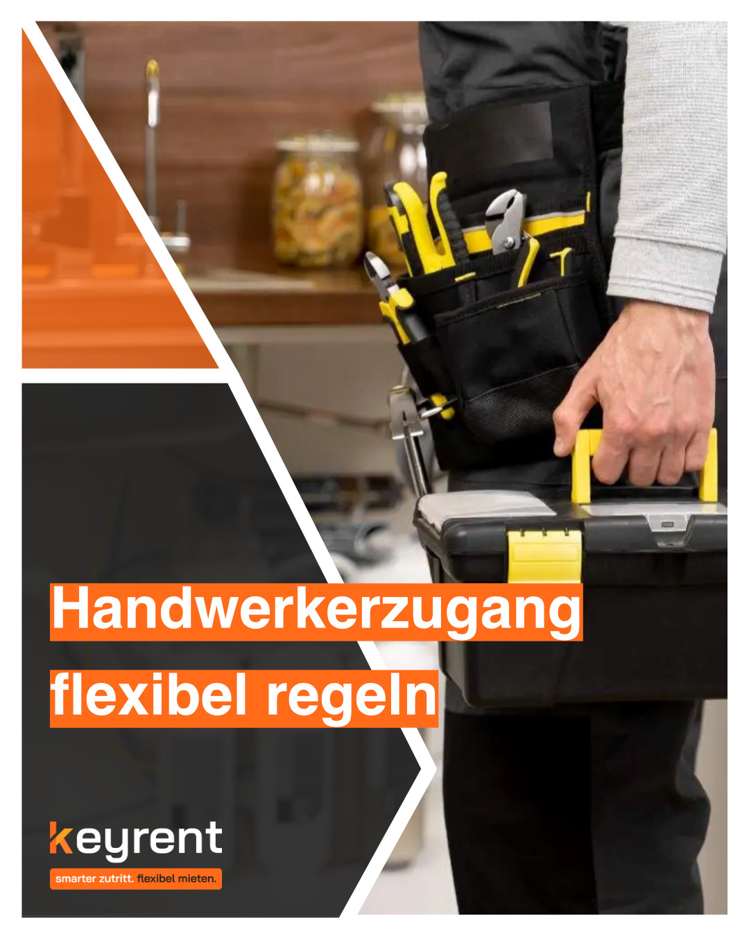 Handwerkerzugang flexibel regeln: So geht es mit keyrent